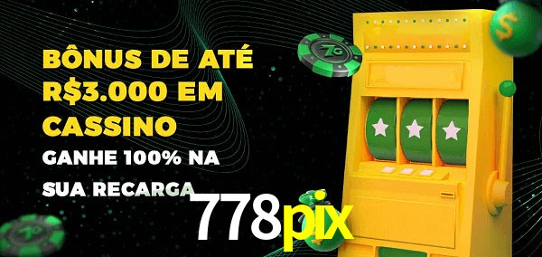 778pix melhor bônus de depósito